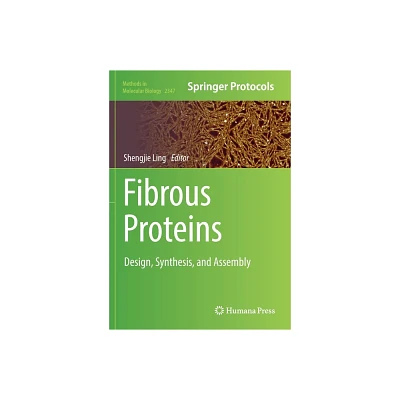 Fibrous Proteins - (Methods in Molecular Biology) by Shengjie Ling (Paperback)