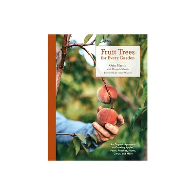 Fruit Trees for Every Garden - by Orin Martin & Manjula Martin (Paperback)