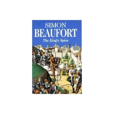 The Kings Spies - (Geoffrey Mappestone Mystery) by Simon Beaufort (Paperback)