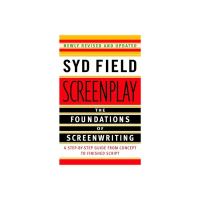 Screenplay - by Syd Field (Paperback)