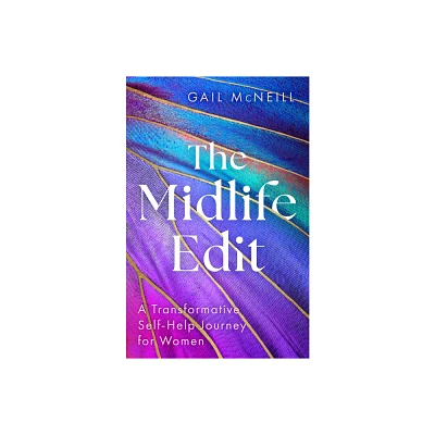 The Midlife Edit - by Gail McNeill (Hardcover)