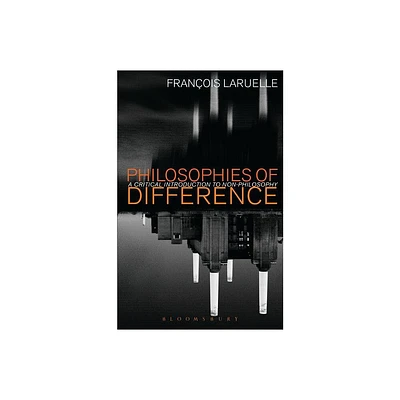 Philosophies of Difference - by Francois Laruelle (Paperback)