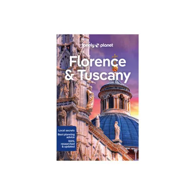 Lonely Planet Florence & Tuscany - (Travel Guide) 13th Edition by Angelo Zinna & Phoebe Hunt (Paperback)