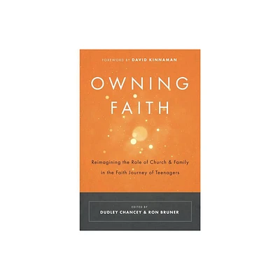 Owning Faith - by Dudley Chancey & Ron Bruner (Paperback)