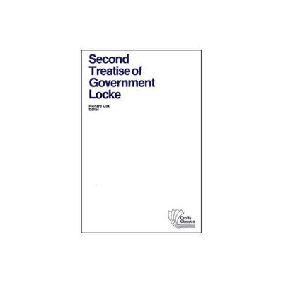 Second Treatise of Government - (Crofts Classics) by John Locke (Paperback)