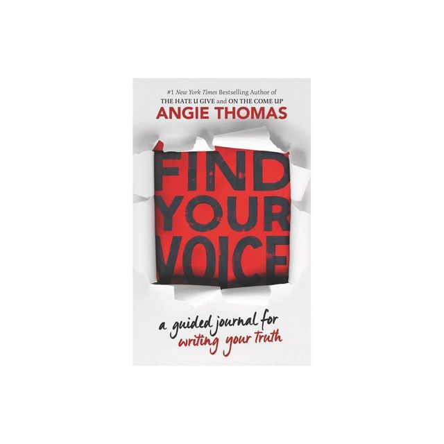 Find Your Voice: A Guided Journal for Writing Your Truth - by Angie Thomas (Paperback)