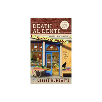 Death Al Dente - (Food Lovers Village Mystery) by Leslie Budewitz (Paperback)