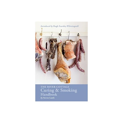 The River Cottage Curing and Smoking Handbook - (River Cottage Handbooks) by Steven Lamb (Hardcover)