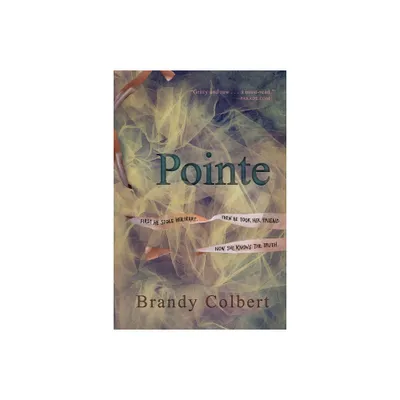 Pointe - by Brandy Colbert (Paperback)