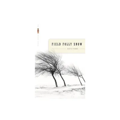 Field Folly Snow - (VQR Poetry) by Cecily Parks (Paperback)