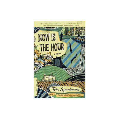 Now Is the Hour - by Tom Spanbauer (Paperback)