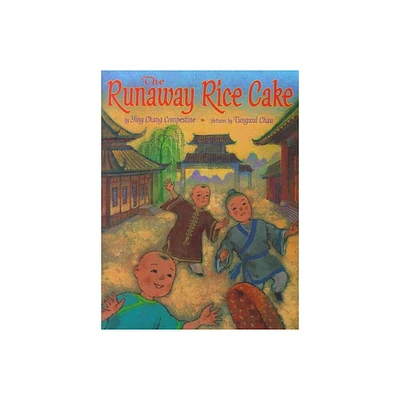 The Runaway Rice Cake - by Ying Chang Compestine (Hardcover)