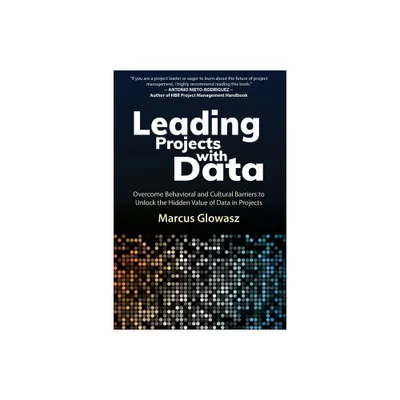 Leading Projects with Data - by Marcus Glowasz (Paperback)