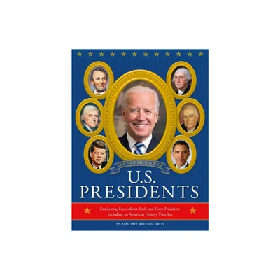 The New Big Book of U.S. Presidents 2020 Edition - by Running Press (Hardcover)