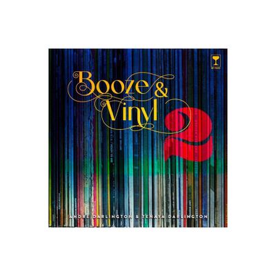 Booze & Vinyl Vol. 2 - by Andr Darlington & Tenaya Darlington (Hardcover)