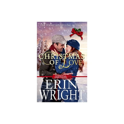 Christmas of Love - (Cowboys of Long Valley Romance) by Erin Wright (Paperback)