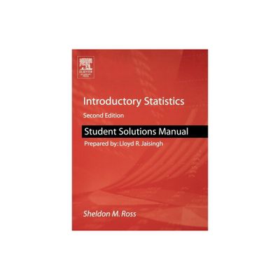 Student Solutions Manual for Introductory Statistics - 2nd Edition by Sheldon M Ross (Paperback)