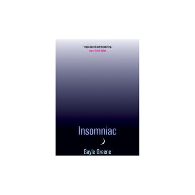 Insomniac - by Gayle Greene (Paperback)