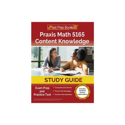 Praxis Math 5165 Content Knowledge Study Guide - by Joshua Rueda (Paperback)