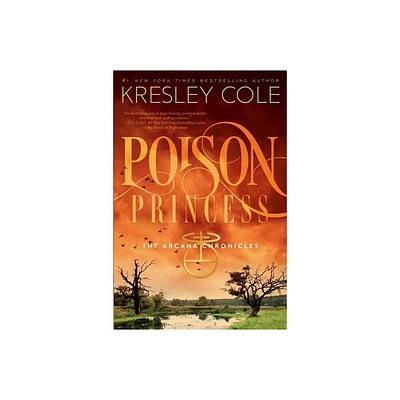 Poison Princess - (Arcana Chronicles) by Kresley Cole (Paperback)