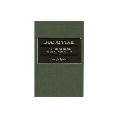 Joe Appiah - by Enid M Appiah (Hardcover)