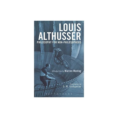 Philosophy for Non-Philosophers - by Louis Althusser (Paperback)