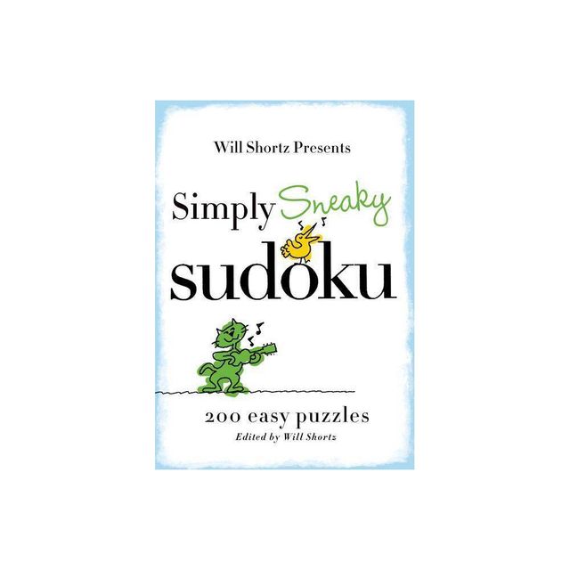 Will Shortz Presents Simply Sneaky Sudoku - (Will Shortz Presents...) (Paperback)