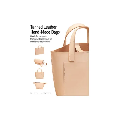 Tanned Leather Hand-Made Bags - by Yoko Ganaha & Piggy Tsujioka (Paperback)