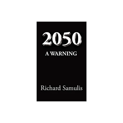 2050 - by Richard Samulis (Paperback)