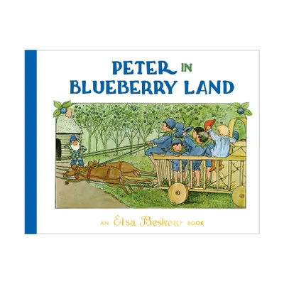 Peter in Blueberry Land - 2nd Edition by Elsa Beskow (Hardcover)