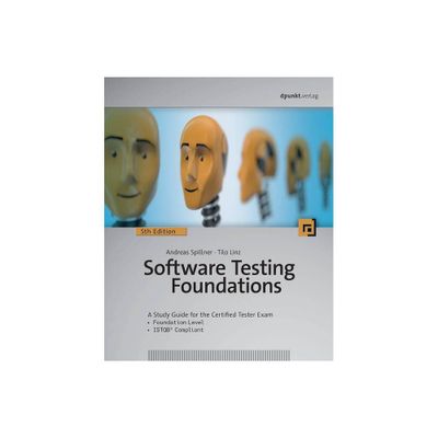 Software Testing Foundations, 5th Edition - by Andreas Spillner & Tilo Linz (Paperback)