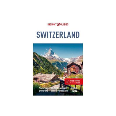 Insight Guides Switzerland (Travel Guide Ebook) - 6th Edition (Paperback)