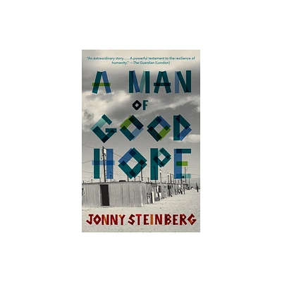 A Man of Good Hope - by Jonny Steinberg (Paperback)