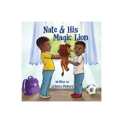 Nate & His Magic Lion - by Latonya Pinkard (Paperback)