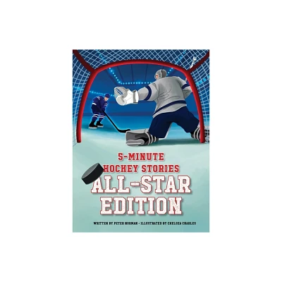 5-Minute Hockey Stories: All-Star Edition - by Peter Norman (Hardcover)