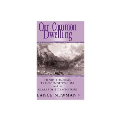 Our Common Dwelling - by Lance Newman (Hardcover)