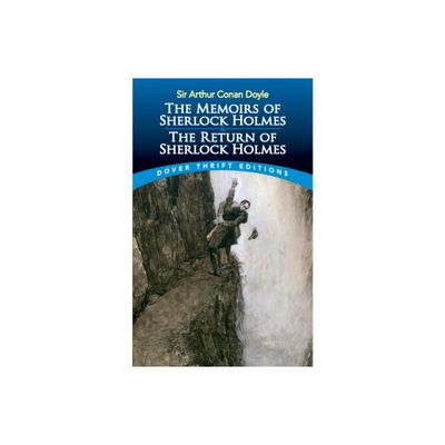 The Memoirs of Sherlock Holmes & the Return of Sherlock Holmes - (Dover Thrift Editions: Crime/Mystery/Thrillers) by Sir Arthur Conan Doyle