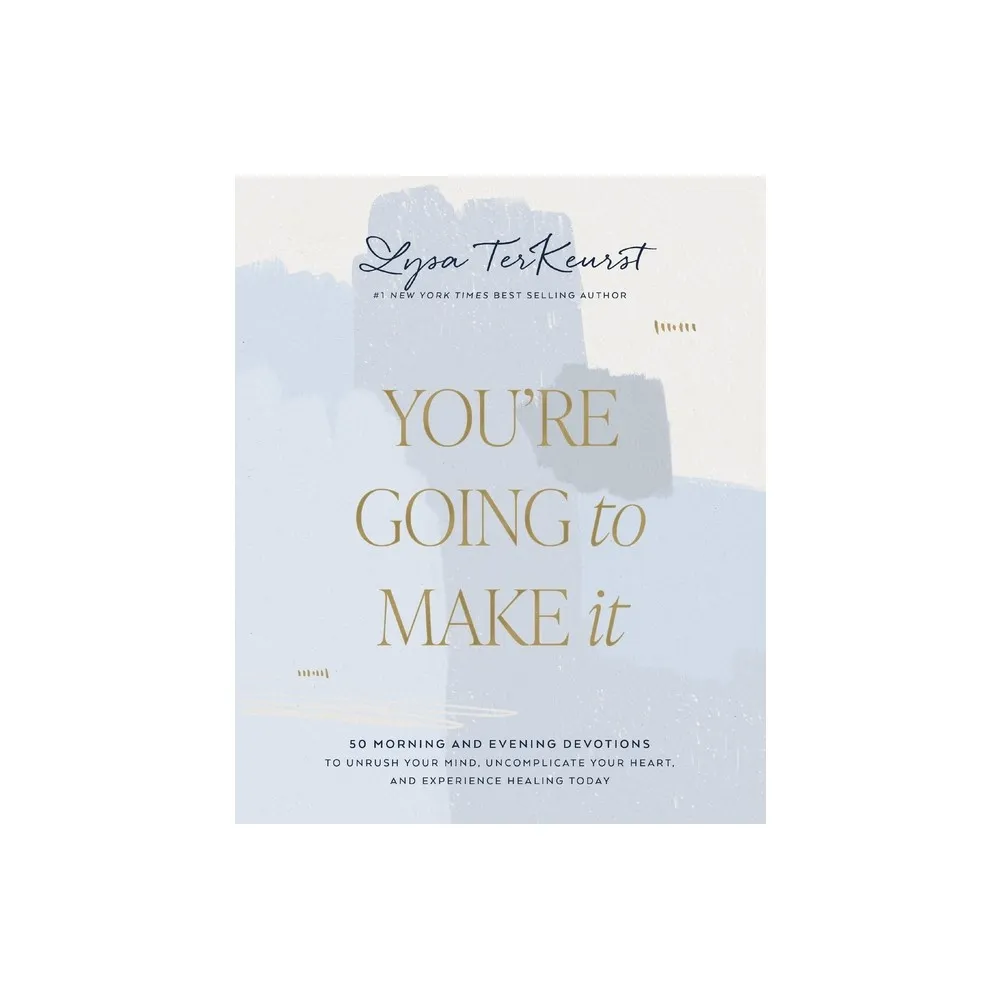 Harper Christian Youre Going to Make It - by Lysa TerKeurst (Hardcover)