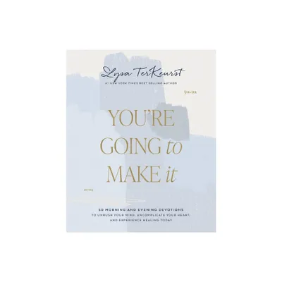 Youre Going to Make It - by Lysa TerKeurst (Hardcover)