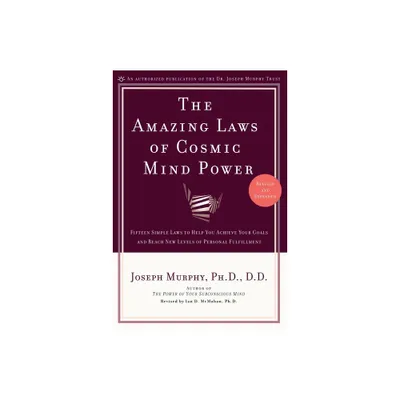 The Amazing Laws of Cosmic Mind Power - by Joseph Murphy (Paperback)