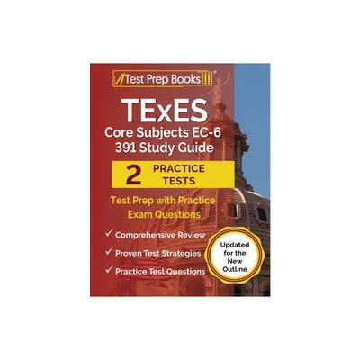 TExES Core Subjects EC-6 391 Study Guide - by Joshua Rueda (Paperback)