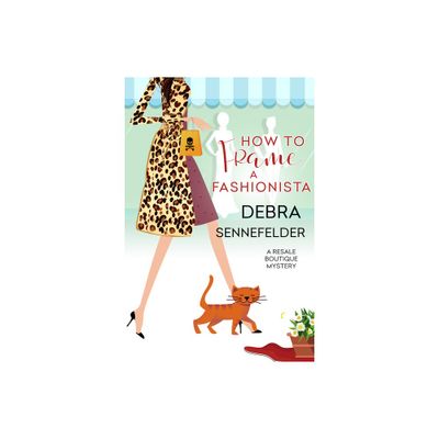 How to Frame a Fashionista - (Resale Boutique Mystery) by Debra Sennefelder (Paperback)