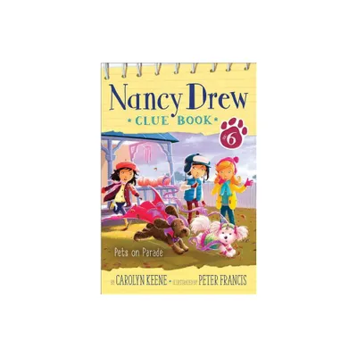 Pets on Parade - (Nancy Drew Clue Book) by Carolyn Keene (Paperback)