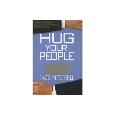 Hug Your People - by Jack Mitchell (Hardcover)