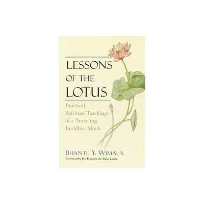 Lessons of the Lotus - by Bhante Wimala (Paperback)
