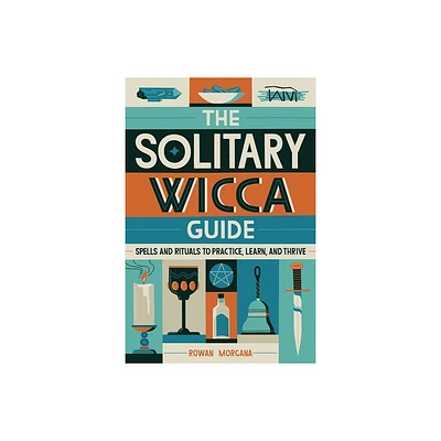 The Solitary Wicca Guide - by Rowan Morgana (Paperback)