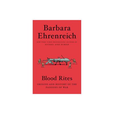 Blood Rites - by Barbara Ehrenreich (Paperback)