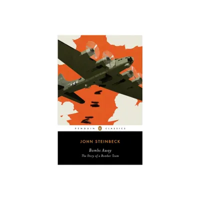 Bombs Away - (Penguin Classics) by John Steinbeck (Paperback)