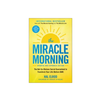 The Miracle Morning (Updated and Expanded Edition) - by Hal Elrod (Paperback)