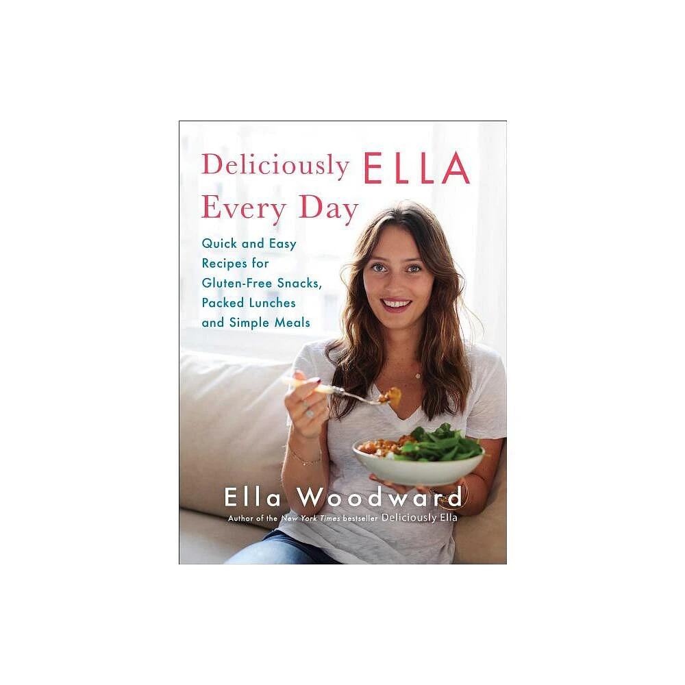 Deliciously Ella Every Day - by Ella Woodward (Hardcover)